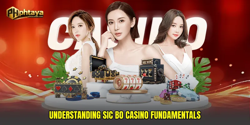 Understanding Sic Bo casino fundamentals